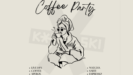 COFFEE PARTY x KOWALSKI Stuttgart
