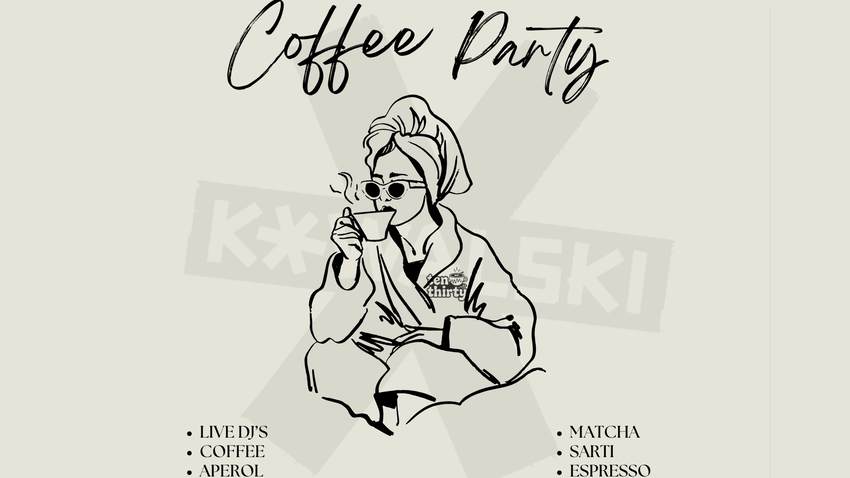 COFFEE PARTY x KOWALSKI Stuttgart