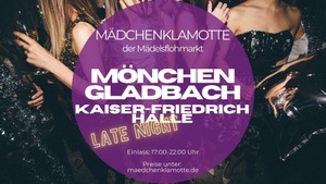 Mädchenklamotte @ Mönchengladbach Kaiser-Friedrich-Halle *late Night *