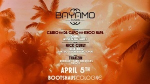 BAYAMO FUSION PRES. CAIIRO X DA CAPO X ENOO NAPA / NICK CURLY AND MORE!