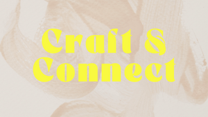 Craft & Connect