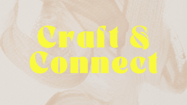 Craft & Connect