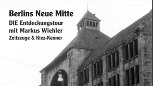 Kiezführung Berlins neue Mitte