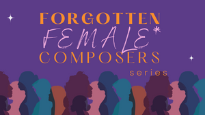 CONVERSATION - Forgotten Female* Composers Concert Series