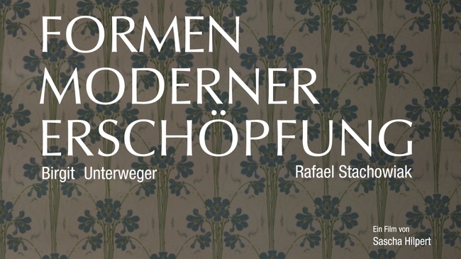 SPECIAL SCREENING: Spielfilm "FORMEN MODERNER ERSCHÖPFUNG" mit Filmgespräch
