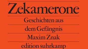 »ZEKAMERONE – Geschichten aus dem Gefängnis« mit Maksim Znak