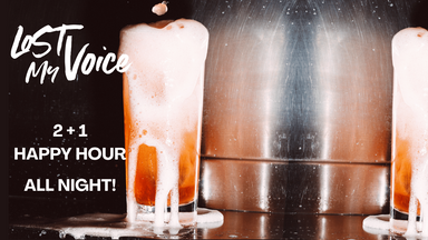 SPECIAL HAPPY HOUR @ LOST MY VOICE