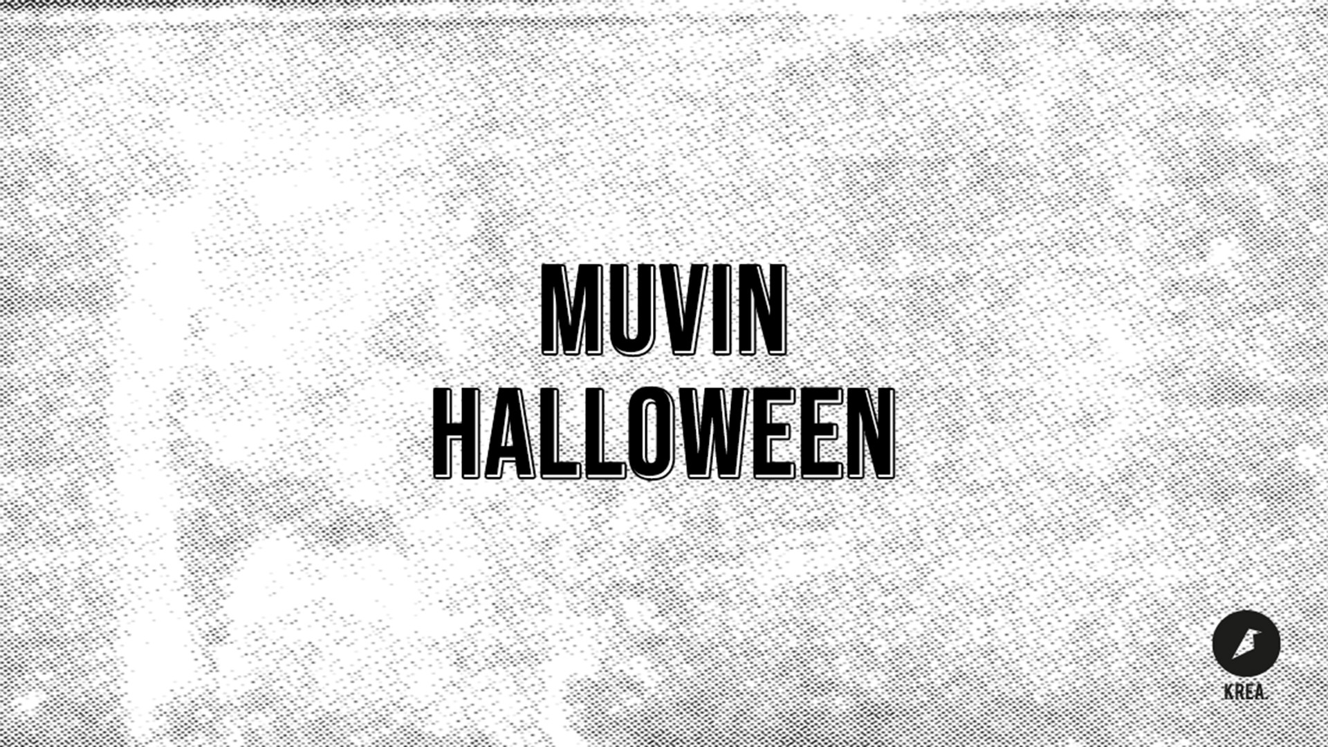 Muvin X Halloween