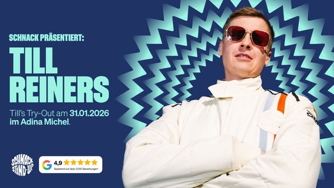 SCHNACK präsentiert: TILL REINERS - DAS IST ALLES TEIL DER SHOW (Try Out Show)