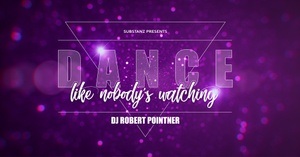 Dance like Nobody is watching