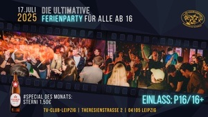 Die ultimative Ferienparty für alle ab 16