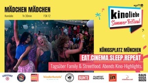 Zum Kinostart:  MÄDCHEN MÄDCHEN @Kinoliebe Summer Festival