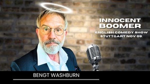 Bengt Washburn - Innocent Boomer /English Comedy Show