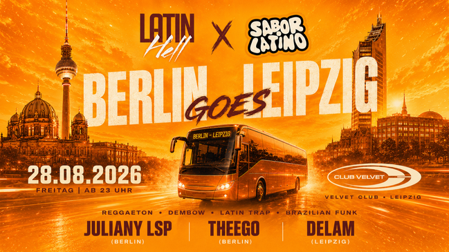 🔥 SABOR LATINO x LATIN HELL - ¡Berlín llega a Leipzig! 🔥 Fr. 28.08.  @ Velvet Club