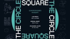 SQUARE THE CIRCLE - Immersives Konzerterlebnis