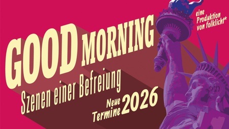 Good Morning! - Szenen einer Befreiung