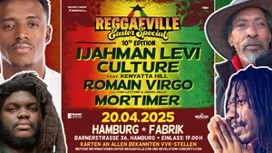 IJahman Levi, Culture, Romain Virgo & Mortimer @ REGGAEVILLE EASTER SPECIAL