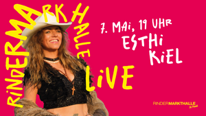 Rindermarkthalle Live – Esthi Kiel