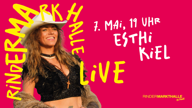 Rindermarkthalle Live – Esthi Kiel