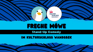 Freche Möwe Stand-Up Comedy - Kulturschloss Wandsbek