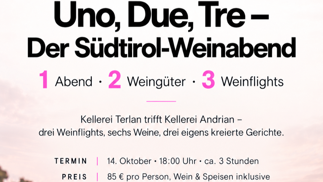 Uno, Due, Tre – Der Südtirol-Weinabend 1 Abend 2 Weingüter 3 Weinflights