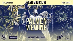 Palmenviewing & FRESH MUSIC LIVE Konzert