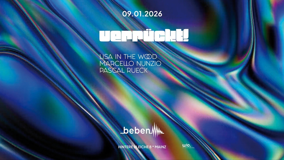 verrückt!: Pascal Rueck · Marcello Nunzio · Lisa In The Wood