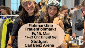 Flohmarktine Frauenflohmarkt / Mädchenflohmarkt!😍 Fr, 15. Mai Stuttgart Carl Benz Arena