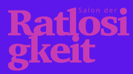 Salon der Ratlosigkeit