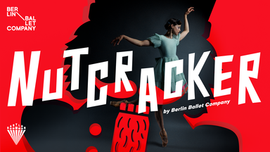 NUTCRACKER by Berlin Ballet Company