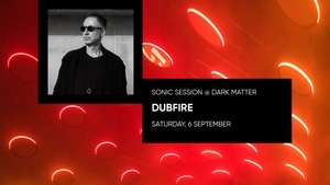 Dubfire at DARK MATTER / SONIC SESSIONS