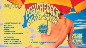 Psychedelic Porn Funk Experience - Psychedelic Summer Sessions Part 1