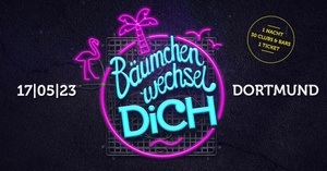 Bäumchen Wechsel Dich! 2023 - Das Dortmunder Nachtkultur Festival