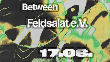 between x Feldsalat e.V.