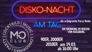 Disko-Nacht am Tag - Mo Club Augsburg