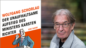 Lesung & Gespräch: Wolfgang Schorlau mit seiner Politsatire "Der unaufhaltsame Aufstieg des Ministers Karsten Richter"