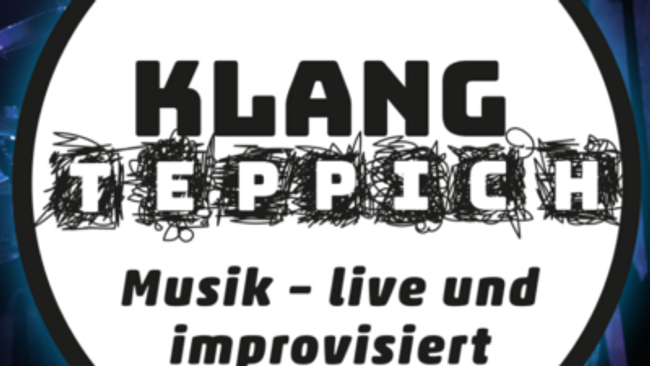 Der Klangteppich – Musik, live und improvisiert