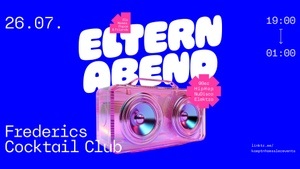 Elternabend - Die Early-Disco-Party für Mamas & Papas und eure Freund:innen in Freiburg!