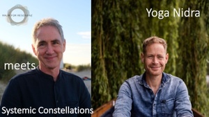 Deep rest meditations / Yoga Nidra meets Systemic Constellations