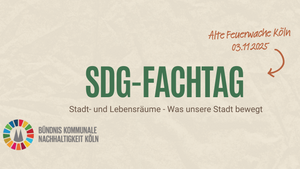 SDG-Fachtag 2025: „Stadt- und Lebensräume – Was unsere Stadt bewegt“