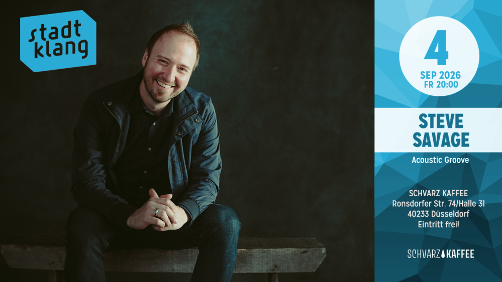 «stadtklang» mit STEVE SAVAGE | Live @ SCHVARZ KAFFEE