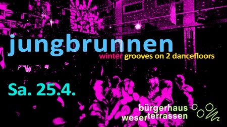jungbrunnen - Ü30-Party an der Weser