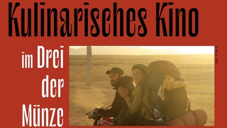 Kulinarisches Kino Leipzig mit "WEIT. Die Geschichte von einem Weg um die Welt."