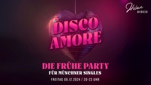 Disco Amore - Die frühe Party für Münchner Singles