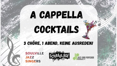A CAPPELLA COCKTAILS- hochprozentiges Triple Konzert