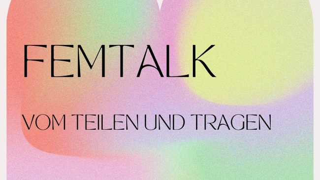 Femtalk - Vom Tragen und Teilen