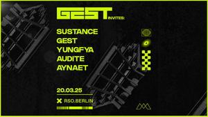 GEST Invites: Sustance, Yungfya + more