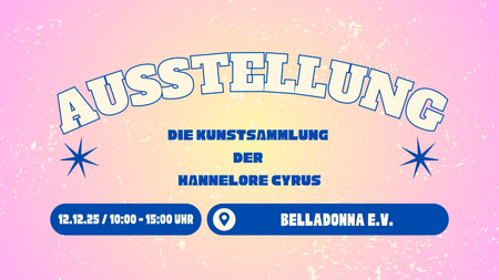 Letzter Tag der Ausstellung: Die Kunstsammlung Hannelore Cyrus