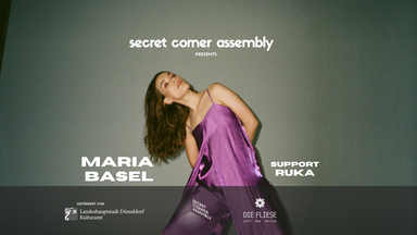 Secret Corner presents: Maria Basel (Support: Ruka)