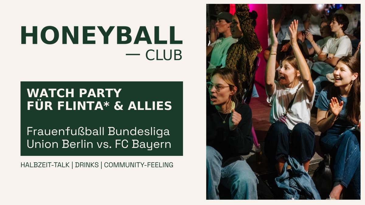 Titelbild der Veranstaltung Honeyball Club